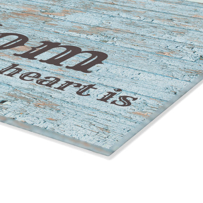 Mom Is Where the Heart Is Glass Cutting Board — Rustic Blue Wood Kitchen Decor