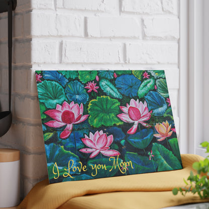 Glass Cutting Board — Water Lilies Design with "I Love You Mom" (Mother's Day Gift)
