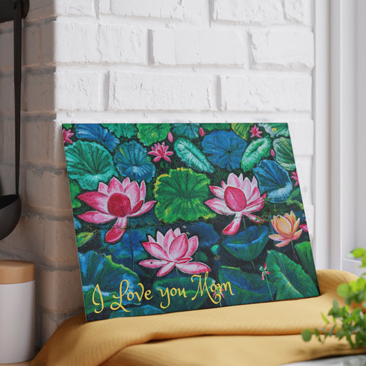 Glass Cutting Board — Water Lilies Design with "I Love You Mom" (Mother's Day Gift)